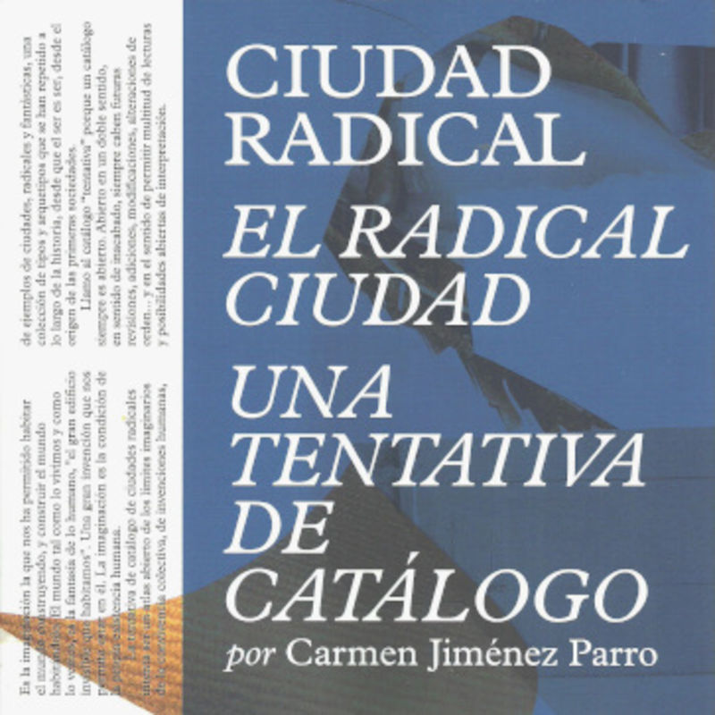 CIUDAD RADICAL / EL RADICAL CIUDAD - UNA TENTATIVA DE CATALO
