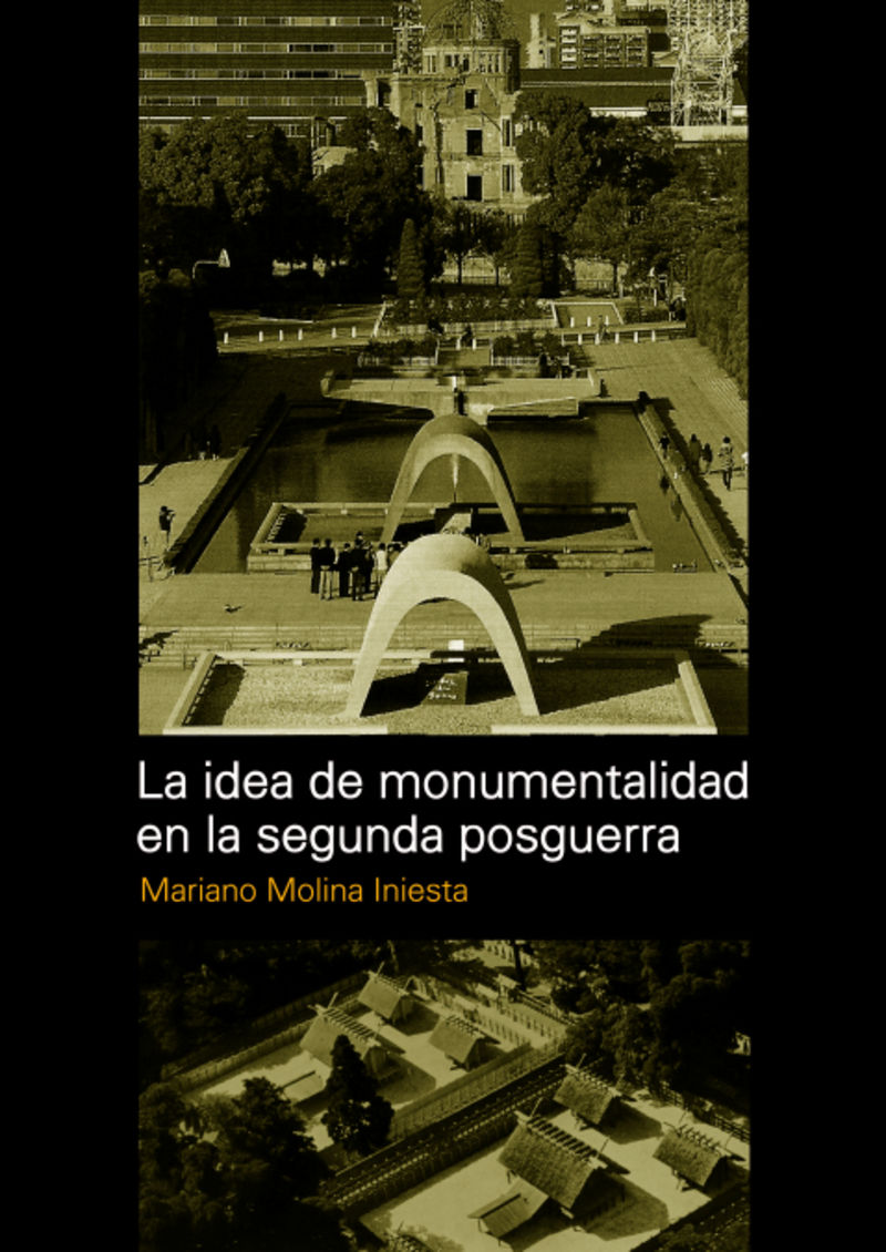 la idea de monumentalidad en la segunda postguerra - Mariano Molina Iniesta