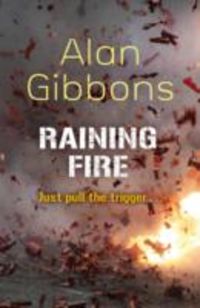 raining fire - Alan Gibbons