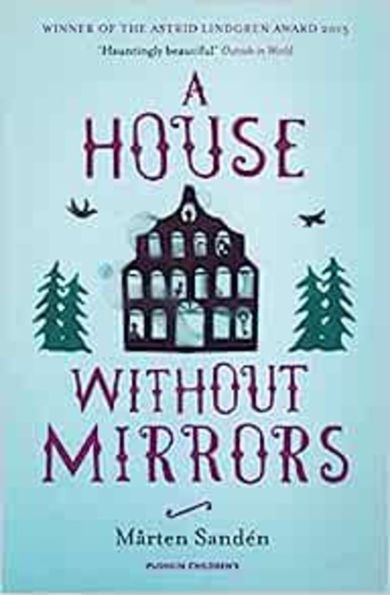 A HOUSE WITHOUT MIRRORS
