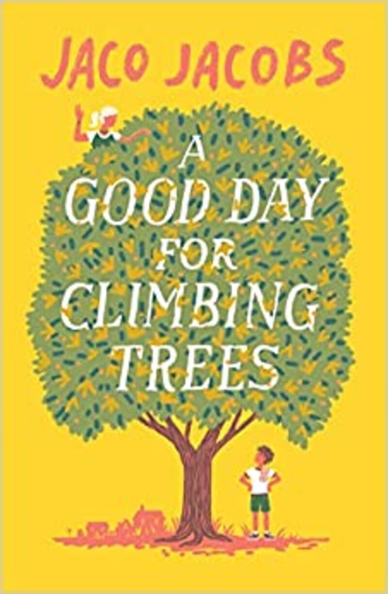 A GOOD DAY FOR CLIMBING TREES