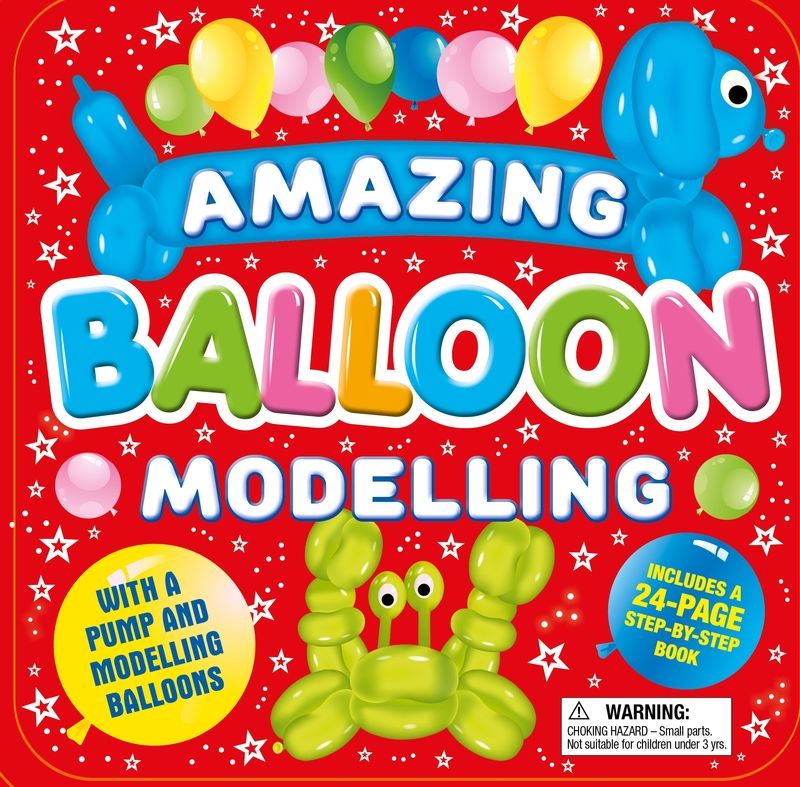 amazing balloon modelling - Aa. Vv.