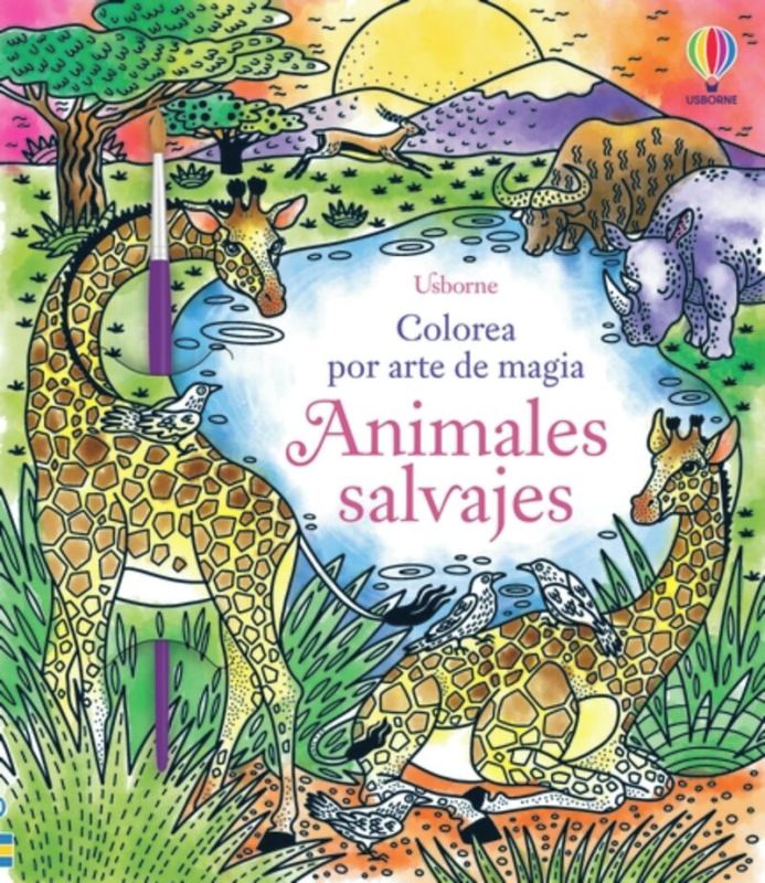 animales salvajes - colorea por arte de magia - Abigail Wheatley / Laura Tavazzi (il. )