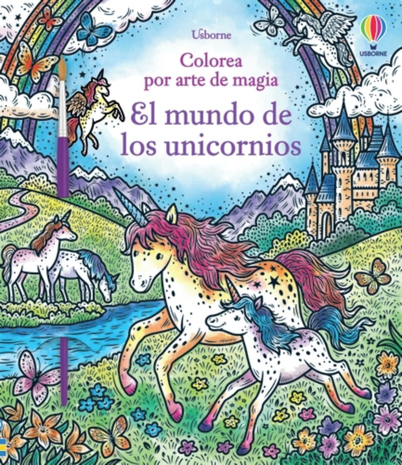 el mundo de los unicornios - colorea por arte de magia - Abigail Wheatley / Elzbieta Jarzabek (il. )