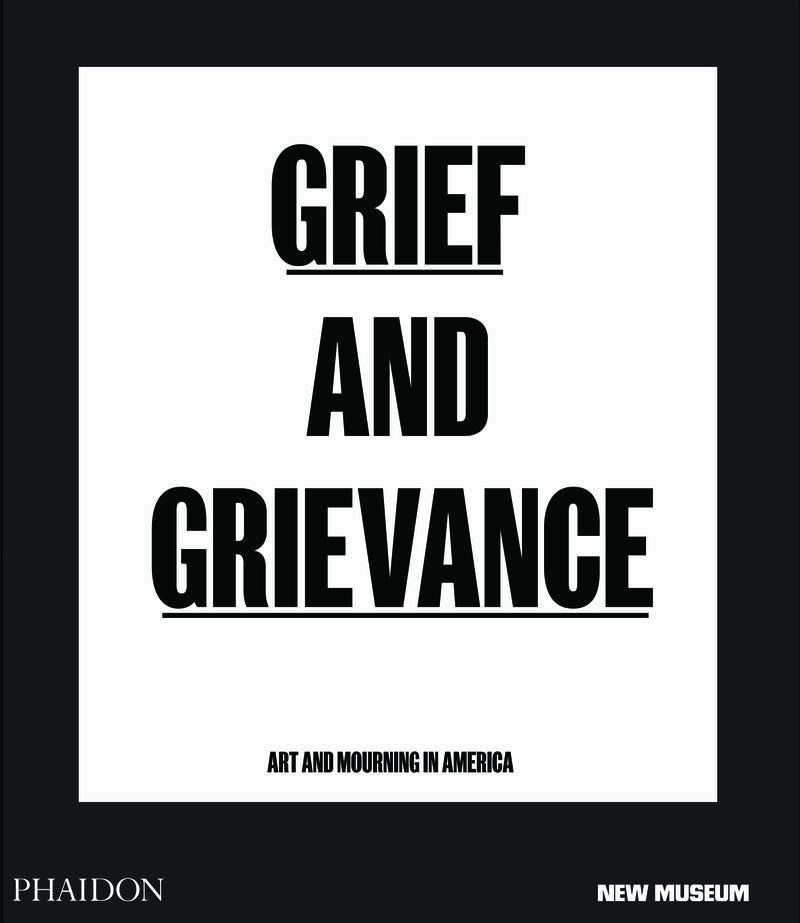 grief and grievance art and mourning in america - Okwui Enwezor