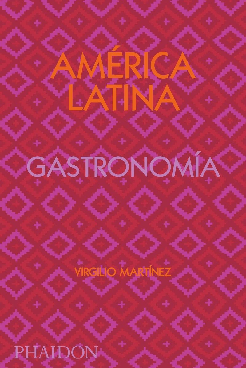 AMERICA LATINA GASTRONOMIA (ED. FIRMADA)