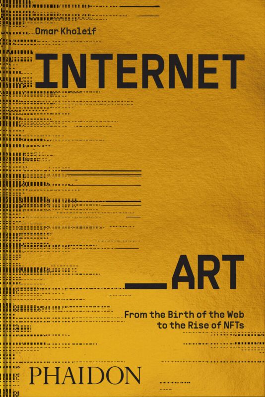 INTERNET ART -FROM THE BIRTH OF THE WEB TO THE RISE OF THE NF