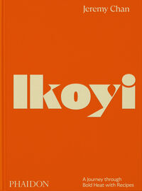 IKOYI - A JOURNEY THROUGH BOLD HEAT WITH RECIPES