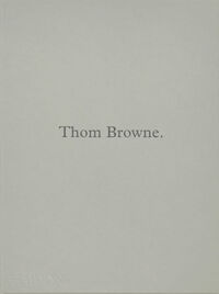 thom browne - Andrew Bolton / Thom Browne