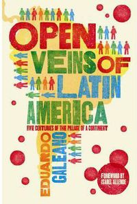 open veins of latin america - Eduardo Galeano