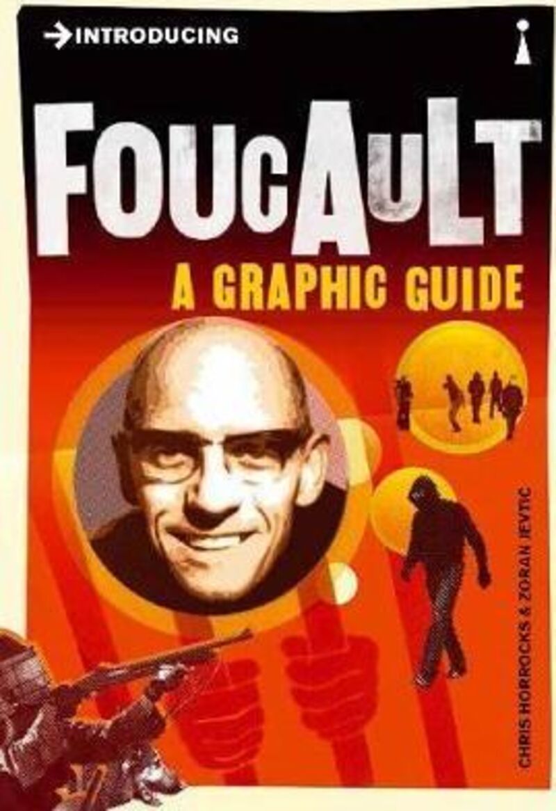 INTRODUCING FOUCAULT - A GRAPHIC GUIDE