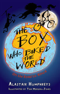 THE BOY WHO BIKED THE WORLD - ON THE ROAD TO AFRICA