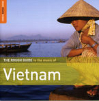THE ROUGH GUIDE TO THE MUSIC OF VIETNAM