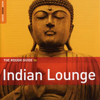 THE ROUGH GUIDE TO INDIAN LOUNGE