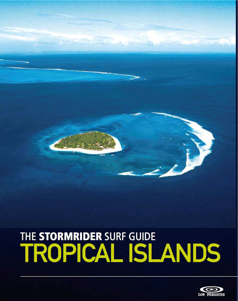 stormrider surf guide tropical islands, the - Bruce Sutherland
