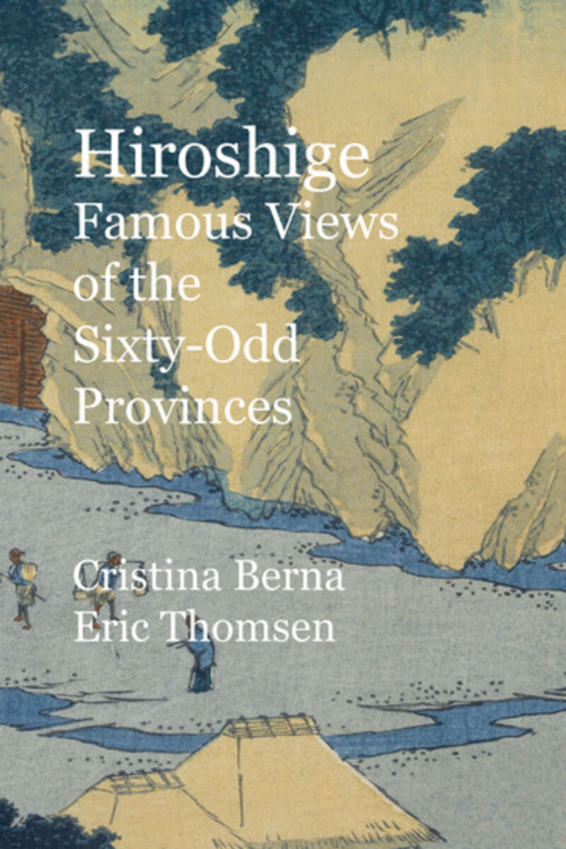 HIROSHIGE - FAMOUS VIEWS OF THE SIXTY-ODD PROVINCES