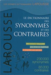 dictionnaire synonymes & contraires - Aa. Vv.