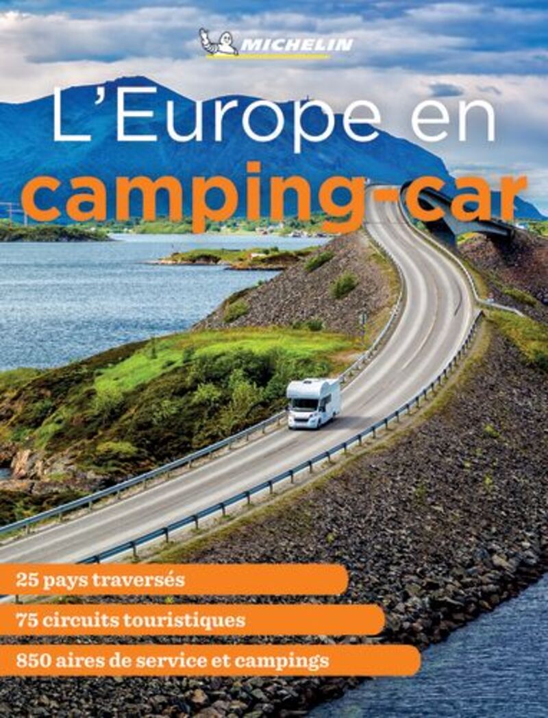 Escapades en Camping-car France 2023 - Michelin Editions