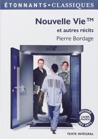 nouvelle vie et autres recits - Pierre Bordage