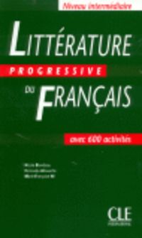 LITTERATURE PROGRESSIVE DU FRANCAIS - 600 EXERCICES
