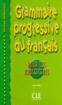 grammaire progressive du français pour les adolescents - Anne Vicher