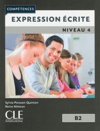 (2 ed) expression ecrite - niveau 4 (b2) - Sylvie Poisson-Quinton