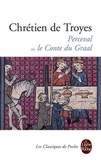 perceval ou le conde du graal - Chretien De Troyes