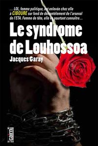 syndrome de louhossoa, le - Jacques Garay