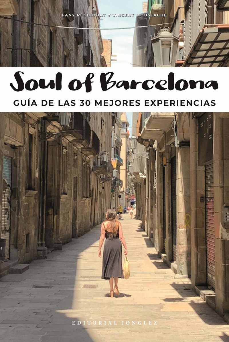 soul of barcelona - guia de las 30 mejores experiencias - Fany Pechiodat / Vincent Moustache