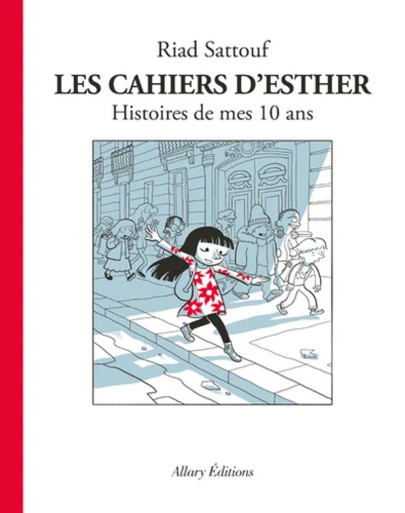 LES CAHIERS D'ESTHER 1 - HISTOIRES DE MES 10 ANS