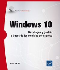 WINDOWS 10 - DESPLIEGUE Y GESTION A TRAVES DE LOS SERVICIOS