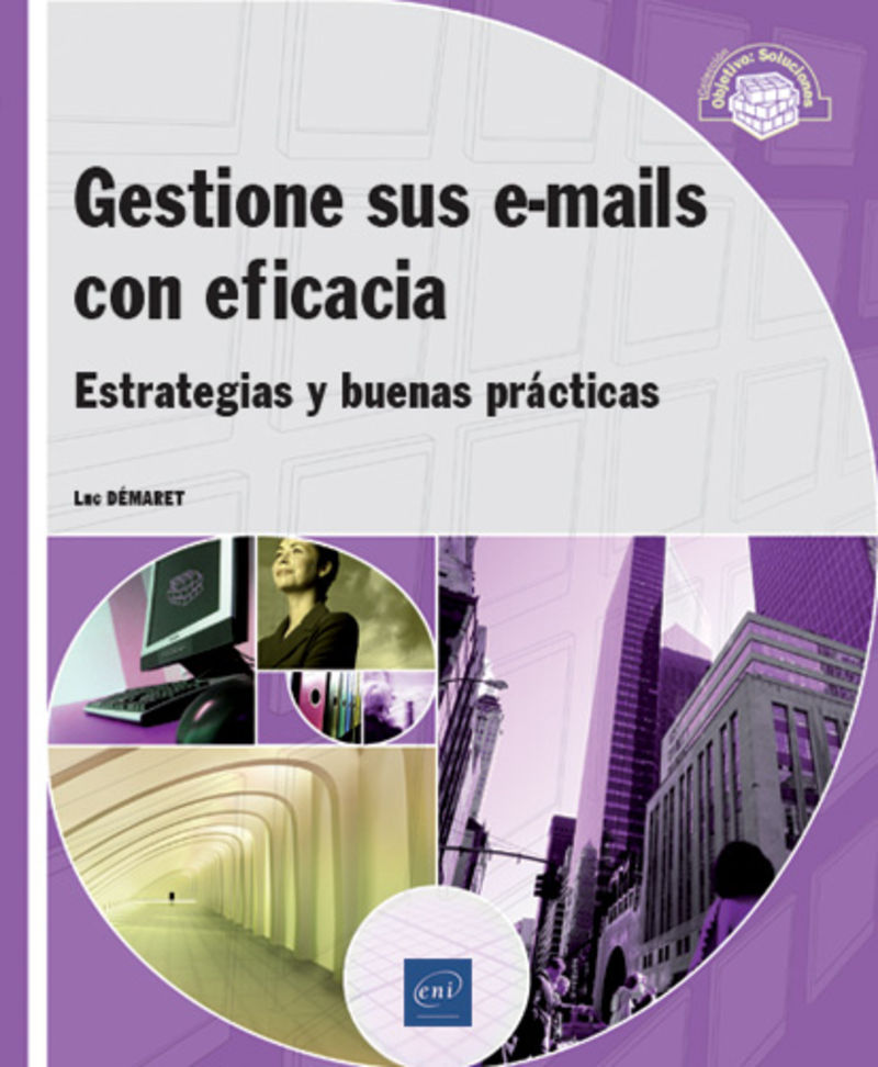 GESTIONE SUS E-MAILS CON EFICACIA - ESTRATEGIAS Y BUENAS PR