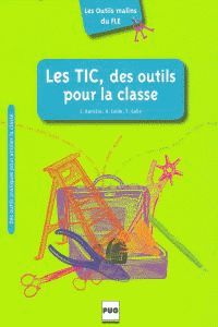 tics des outils pour la classe, les - Isabelle Barriere / Emile Helen / Gella Frederique