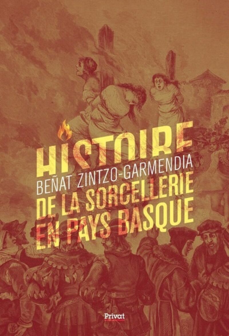 histoire de la sorcellerie en pays basque - Benat Garmendia