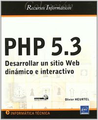 PHP 5.3 - DESARROLLAR UN SITIO WEB DINAMICO E INTERACTIVO