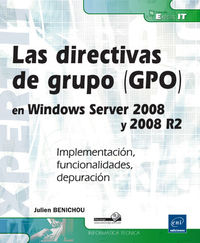 DIRECTIVAS DE GRUPO, LAS (GPO) - EN WINDOWS SERVER 2008 Y 2