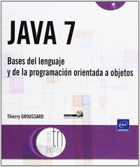java 7 - bases del lenguaje y de la programacion orientada - Thierry Groussard