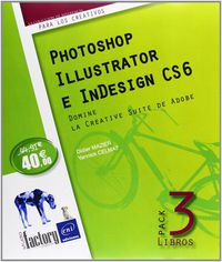 photoshop illustrator e indesign cs6 (3 vols. ) - Didier Mazier