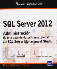 SQL SERVER 2012 - ADMINISTRACION DE UNA BASE DE DATOS TRANS