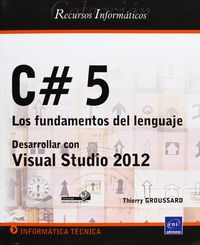 c# 5 - los fundamentos del lenguaje - desarrollar con visua
