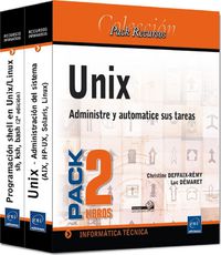 UNIX (PACK) - ADMINISTRE Y AUTOMATICE SUS TAREAS + (2ª ED)