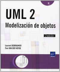 uml 2 - modelizacion de objetos (2ª ed) - Laurent Debrauwer / Fien Van Der Heyde