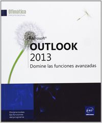 OUTLOOK 2013 - DOMINE LAS FUNCIONES AVANZADAS