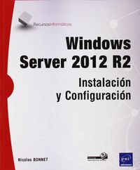 WINDOWS SERVER 2012 R2 - INSTALACION Y CONFIGURACION
