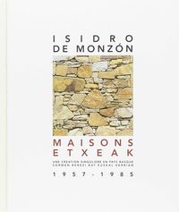 isidro de monzon - etxeak = maisons - Jean Idiart