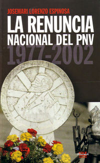 RENUNCIA NACIONAL DEL PNV, LA (1977-2002)