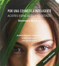 por una cosmetica inteligente - aceites esenciales y vegetales - Dominique Baudoux