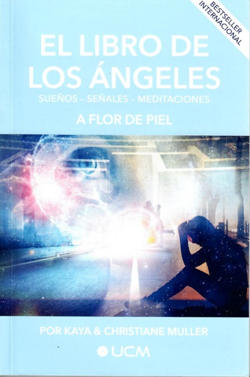 EL LIBRO DE LOS ANGELES - SUEÑOS, SEÑALES, MEDITACIONES "A FLOR DE PIEL"