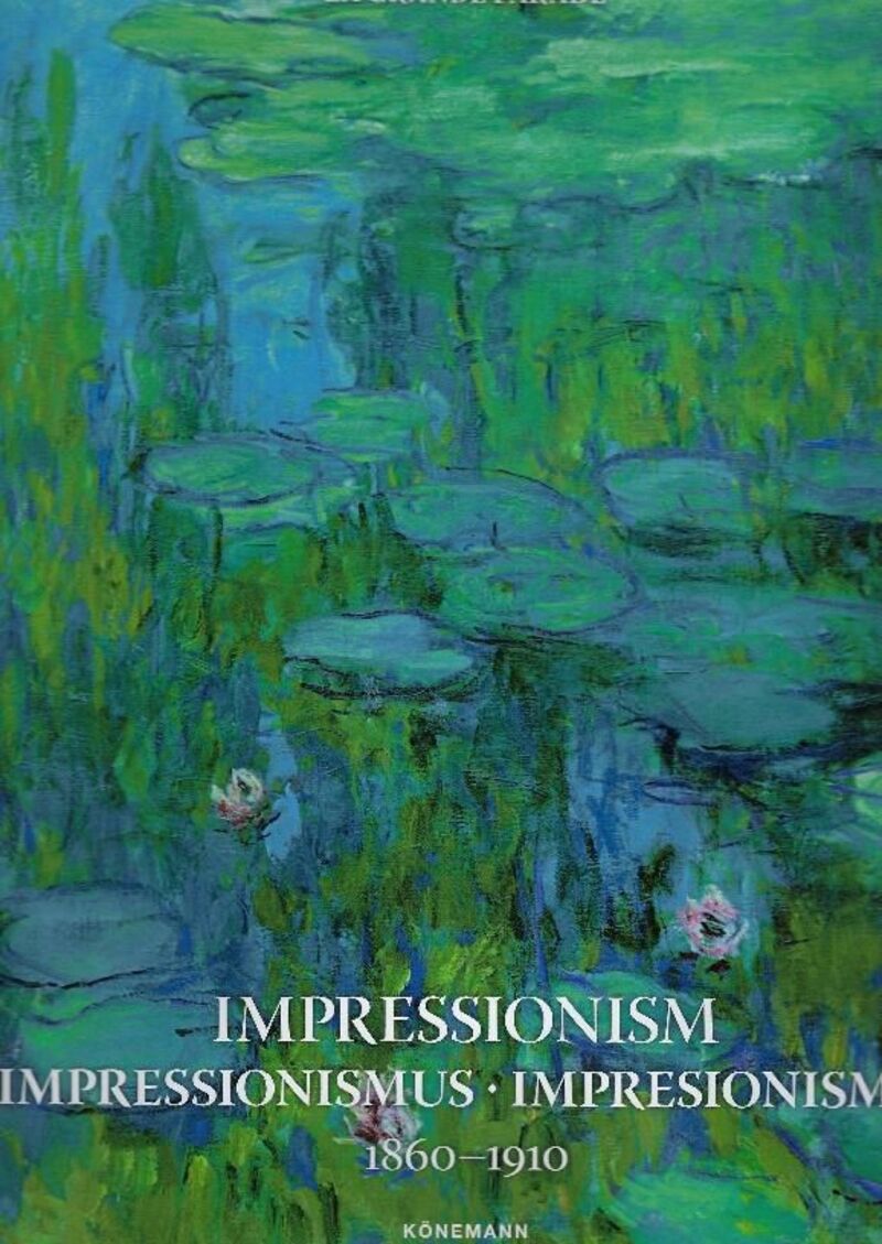 IMPRESSIONISM = IMPRESSIONISMUS = IMPRESIONISMO (1860-1910)