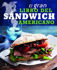 El gran libro del sandwich americano - Aa. Vv.
